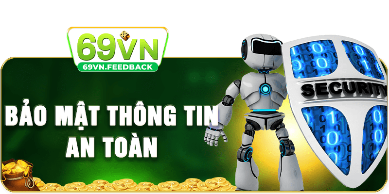 69VN Bảo mật thông tin an toàn