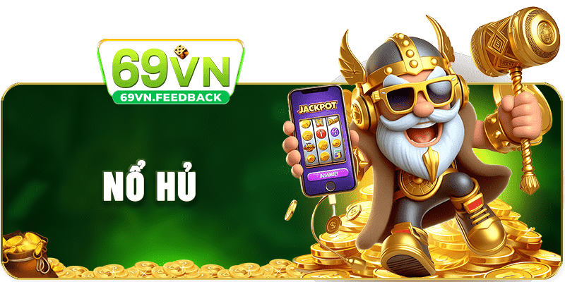 Nổ Hủ 69VN