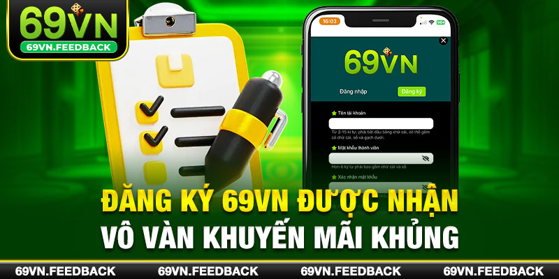 Đăng ký 69VN được nhận vô vàn khuyến mãi khủng