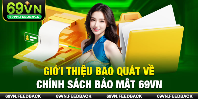 Giới thiệu bao quát về chính sách bảo mật 69VN