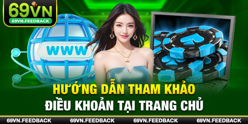 Hướng dẫn tham khảo điều khoản tại trang chủ