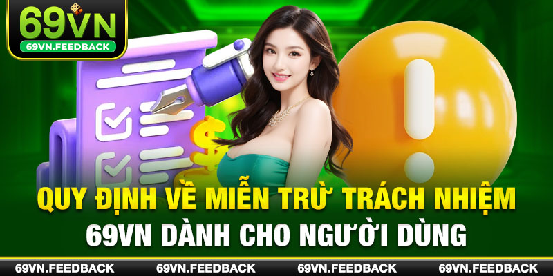 Quy định về miễn trừ trách nhiệm 69VN dành cho người dùng